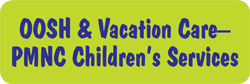 OOSH & Vacation Care?PMNC Children?s Services - Adwords Guide 0
